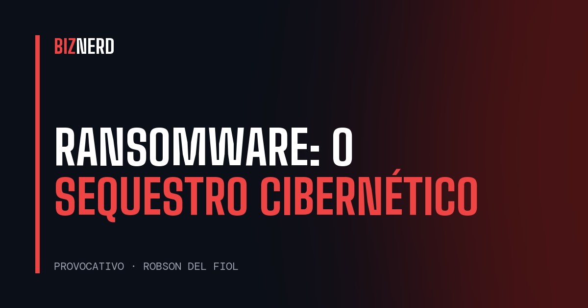 Ransomware: o sequestro cibernético